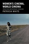 Women's Cinema, World Cinema - Patricia White - 9780822358053