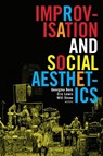 Improvisation and Social Aesthetics - Georgina Born ; Eric Lewis ; Will Straw - 9780822361947