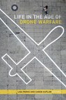 Life in the Age of Drone Warfare - Lisa Parks ; Caren Kaplan - 9780822369585