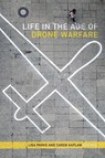 Life in the Age of Drone Warfare - Lisa Parks ; Caren Kaplan - 9780822369738