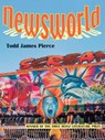 Newsworld - Todd James Pierce - 9780822942993