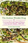 The Andean Wonder Drug - Matthew James Crawford - 9780822944522