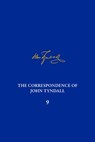 Correspondence of John Tyndall, Volume 9, The - Iwan Rhys Morus ; Geoffrey Belknap ; James C. Ungureanu - 9780822946083
