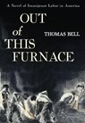 Out of This Furnace - Thomas Bell - 9780822952732