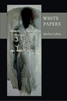 Collins, M: White Papers - COLLINS,  Martha - 9780822961840