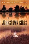 The Johnstown Girls - Kathleen George - 9780822964407