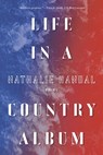 Life in a Country Album - Nathalie Handal - 9780822965947