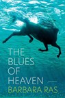 The Blues of Heaven - Barbara Ras - 9780822966548