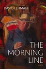 The Morning Line - David Lehman - 9780822966616