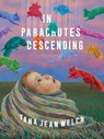 In Parachutes Descending - Tana Jean Welch - 9780822967200
