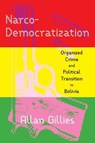 Narco-Democratization - Allan Gillies - 9780822967989