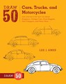 Draw 50 Cars, Trucks, and Motorcycles - L Ames - 9780823085767