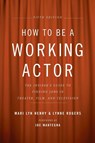 How to Be a Working Actor, 5th Edition - Mari Lyn Henry ; Lynne Rogers - 9780823088959