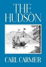 The Hudson - Carl Carmer - 9780823212262