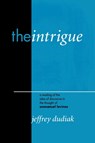The Intrigue of Ethics - Jeffrey Dudiak - 9780823220939