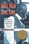 The Rose Man of Sing Sing - James McGrath Morris - 9780823222667