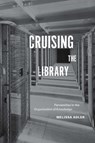 Cruising the Library - Melissa Adler - 9780823276363