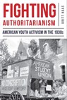 Fighting Authoritarianism - Britt Haas - 9780823278008