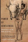 Power of Gentleness - Anne Dufourmantelle - 9780823279609