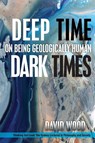 Deep Time, Dark Times - David Wood - 9780823281350
