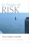 In Praise of Risk - Anne Dufourmantelle - 9780823285464