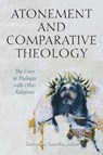 Atonement and Comparative Theology - Catherine Cornille - 9780823294350