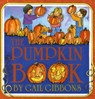 The Pumpkin Book - Gail Gibbons - 9780823416363