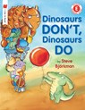 Dinosaurs Don't, Dinosaurs Do - Steve Bjoerkman - 9780823426409