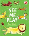 See Me Play - Paul Meisel - 9780823438358