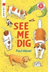 See Me Dig - Paul Meisel - 9780823440429