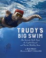 Trudy's Big Swim - Sue Macy - 9780823441891