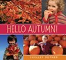 Hello Autumn! - Shelley Rotner - 9780823444335