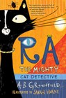 RA THE MIGHTY CAT DETECTIVE - Amy Butler Greenfield - 9780823444380