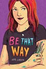 Be That Way - Hope Larson - 9780823447619