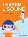 I Heard a Sound - David J. Ward - 9780823451227