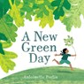 A New Green Day - Antoinette Portis - 9780823451821