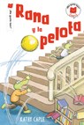 Rana Y La Pelota - Kathy Caple - 9780823458066