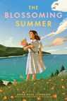 The Blossoming Summer - Anna Rose Johnson - 9780823458530