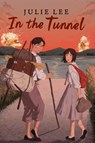 In the Tunnel - Julie Lee - 9780823459018