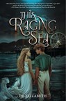 Elizabeth, d: This Raging Sea - de Elizabeth - 9780823459384