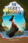 The Selkie's Daughter - Linda Crotta Brennan - 9780823460649