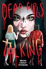 Dead Girls Talking - Megan Cooley Peterson - 9780823461851