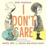I Don't Care - Julie Fogliano - 9780823462841