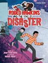Rodeo Hawkins and the Sons of Disaster: A Graphic Novel - John Claude Bemis - 9780823462865