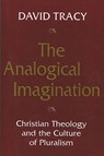 The Analogical Imagination - David Tracy - 9780824506940