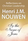 In the Name of Jesus - Henri J. M. Nouwen - 9780824512590