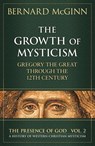 The Growth of Mysticism - Bernard McGinn - 9780824516284