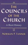 Councils of the Church - Norman P. Tanner - 9780824519049