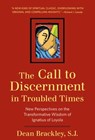 The Call to Discernment in Troubled Times - Dean Brackley - 9780824522681