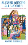 Blessed Among All Women - Robert Ellsberg - 9780824524395